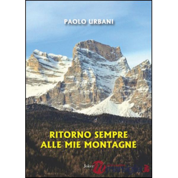 Ritorno sempre alle mie montagne