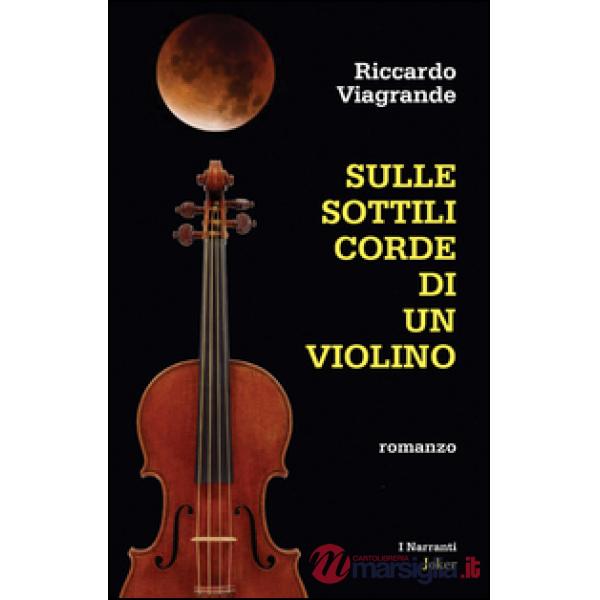 Sulle sottili corde di un violino
