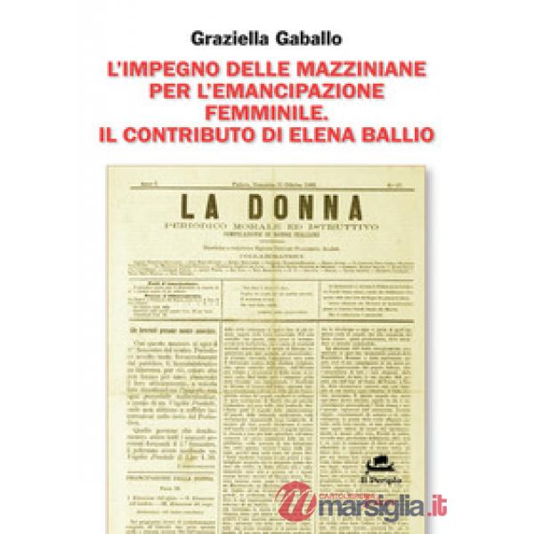Impegno delle mazziniane per l'emancipazione femminile. Il contributo di Elena B