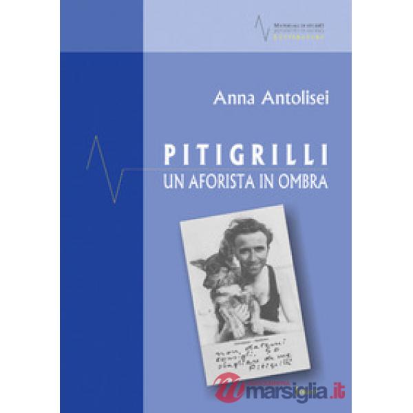 Pitigrilli. Un aforista in ombra