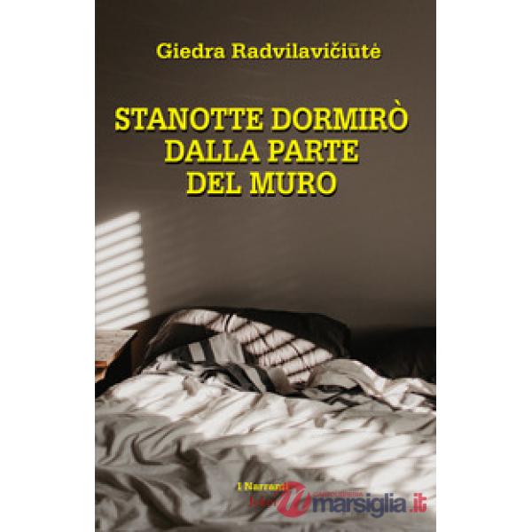 Stanotte dormirò dal lato del muro