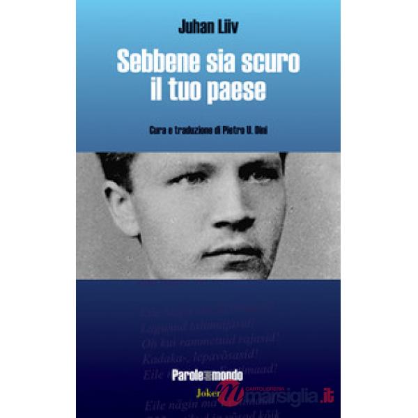 Sebbene sia scuro il tuo paese