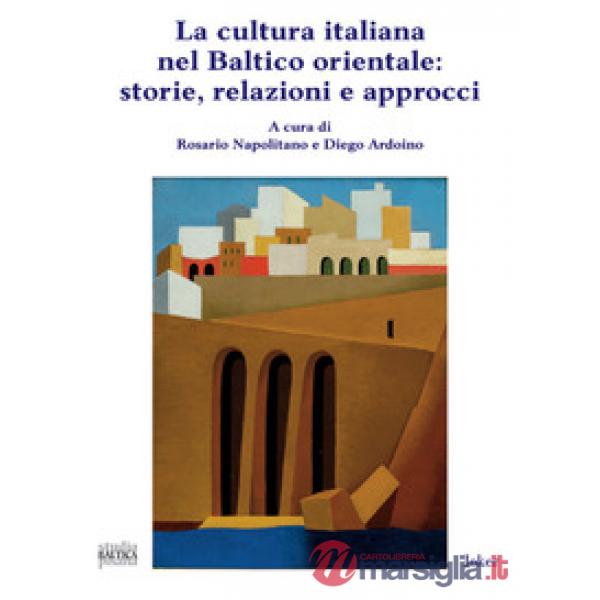 La cultura italiana nel Baltico orientale: storie, relazioni e approcci