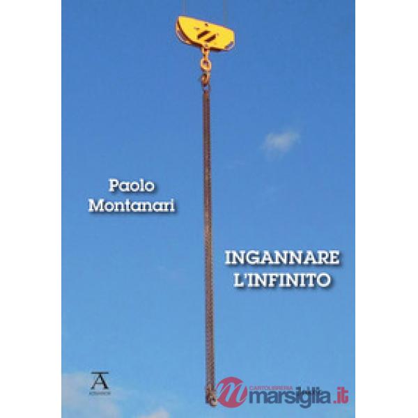 Ingannare l'infinito