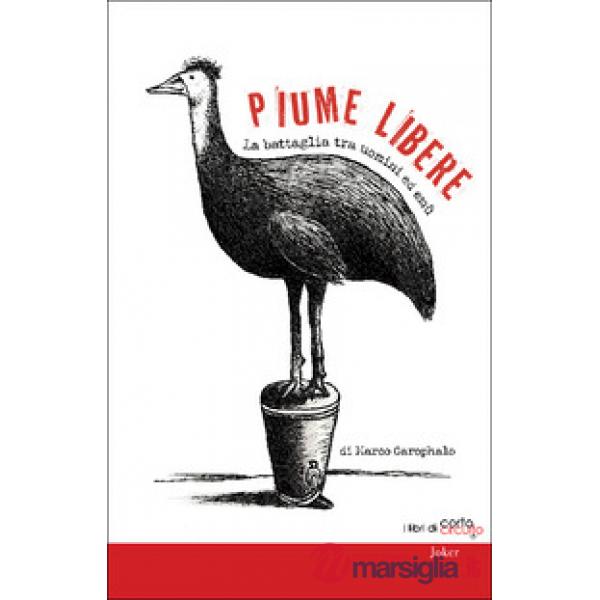 Piume libere. La battaglia tra uomini ed emù