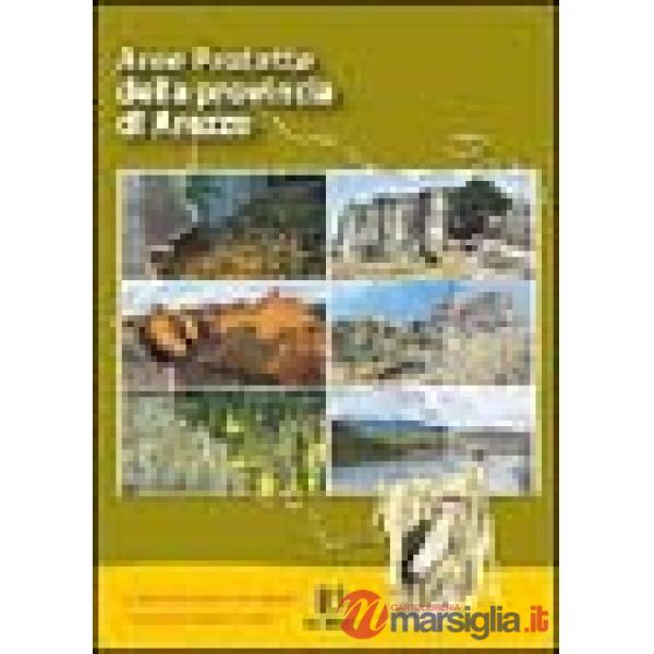 Aree protette della provincia di Arezzo. Guida naturalistica con notizie storiche e percorsi di visita