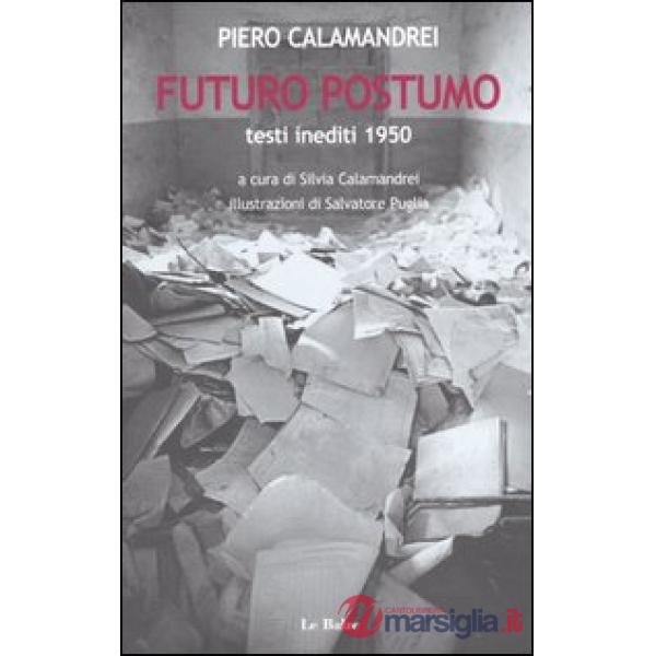Futuro postumo. Testi inediti 1950