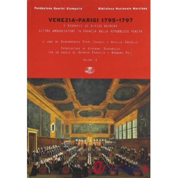 Venezia-Parigi 1795-1797. I dispacci di Alvise Querini, ultimo ambasciatore in Francia della Repubblica Veneta