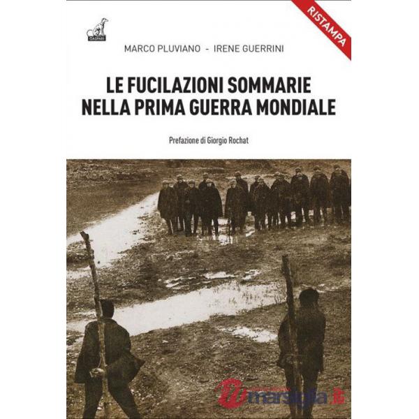 Fucilazioni sommarie nella prima guerra mondiale (Le)