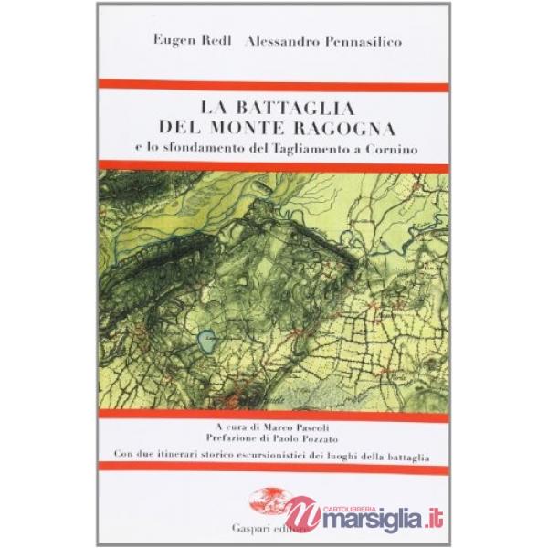 Battaglia del monte di Ragogna e lo sfondamento del Tagliamento a Cornino. Con d