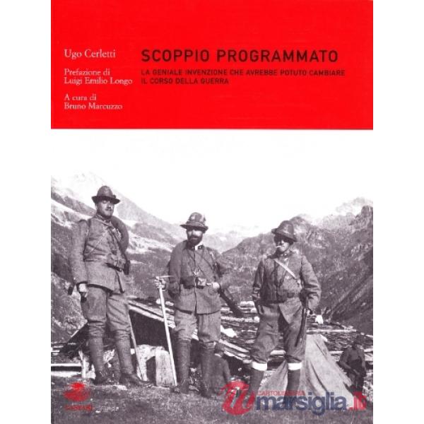 Scoppio programmato. La geniale invenzione che avrebbe potuto cambiare il corso della guerra