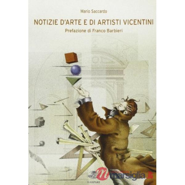 Notizie d'arte e di artisti vicentini. Ediz. illustrata