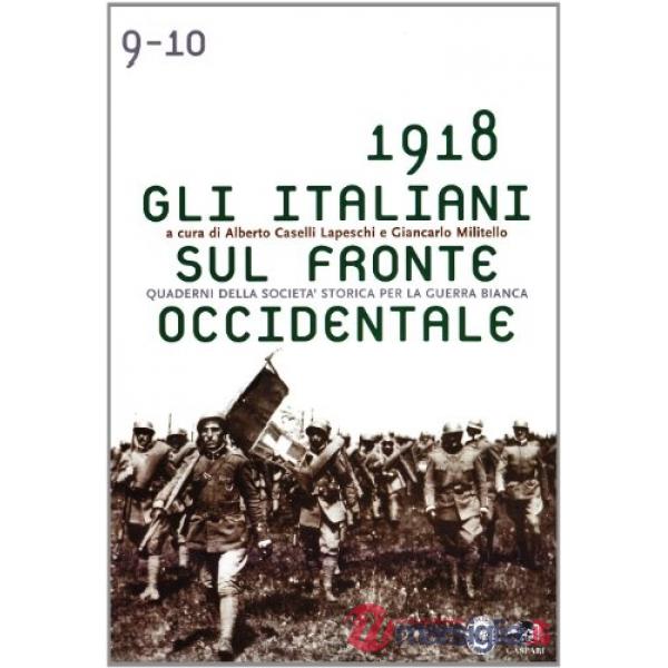 1918. Gli italiani sul fronte occidentale nel diario di Giacomo Tortora e in alt