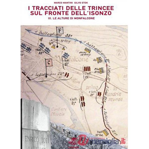 Tracciati delle trincee sul fronte dell'Isonzo (I). Vol. 3/1: Le alture di Monfalcone