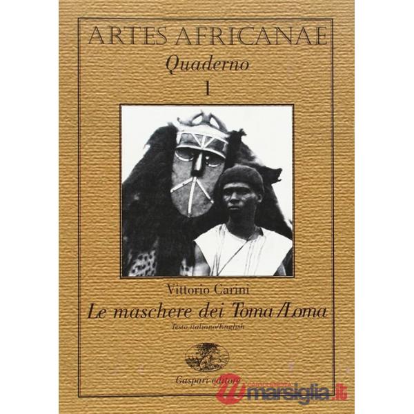 Maschere dei Toma/Loma. Ediz. italiana e inglese (Le)