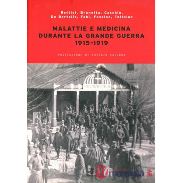 Malattie e medicina durante la grande guerra 1915-1919
