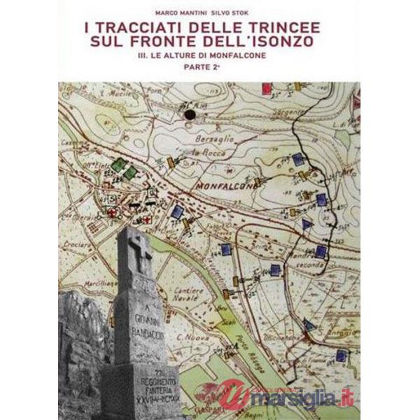 Tracciati delle trincee sul fronte dell'Isonzo. Parte seconda (I). Vol. 3: La alture di Monfalcone