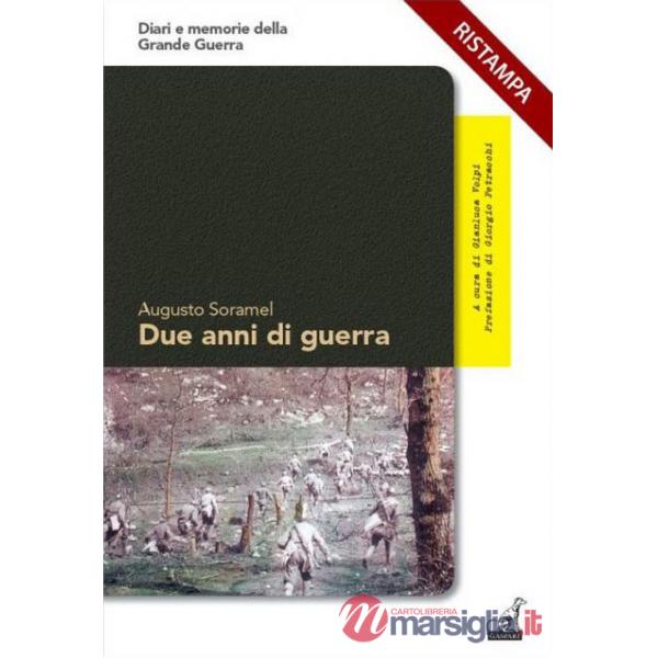 Due anni di guerra. 31 agosto 1915-31 agosto 1917