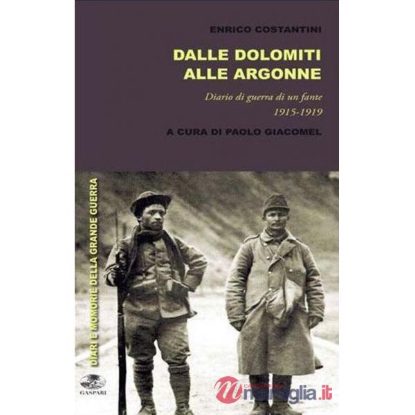 Dalle Dolomiti a Bligny. Diario di guerra di un fante 1915-1919