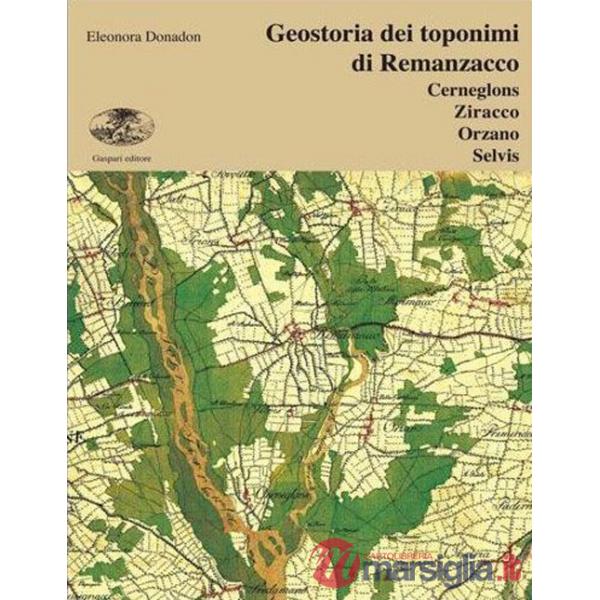 Geostoria dei toponimi di Remanzacco (Cerneglons, Ziracco, Orzano, Selvis)
