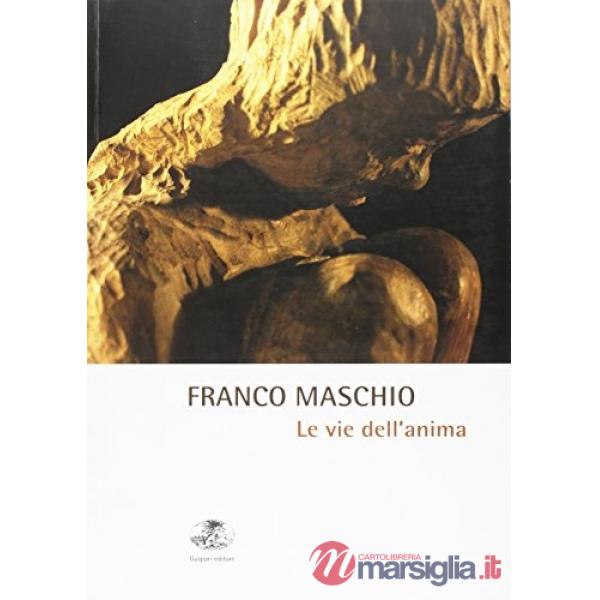 Vie dell'anima. Ediz. illustrata (Le)