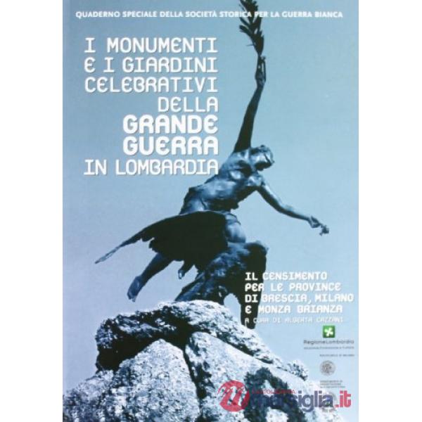 Monumenti e i giardini celebrativi della grande guerra in Lombardia. Il censimen