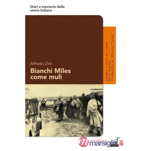 Bianchi Miles come muli. Soldati e muli nel vento della Russia
