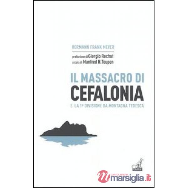 Massacro di Cefalonia e la 1° divisione da montagna tedesca (Il)