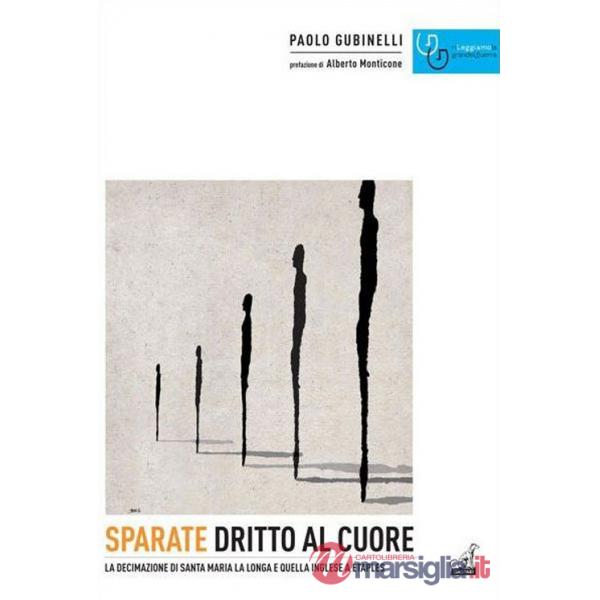 Sparate dritto al cuore. La decimazione di Santa Maria la Longa e quella inglese a Etaples