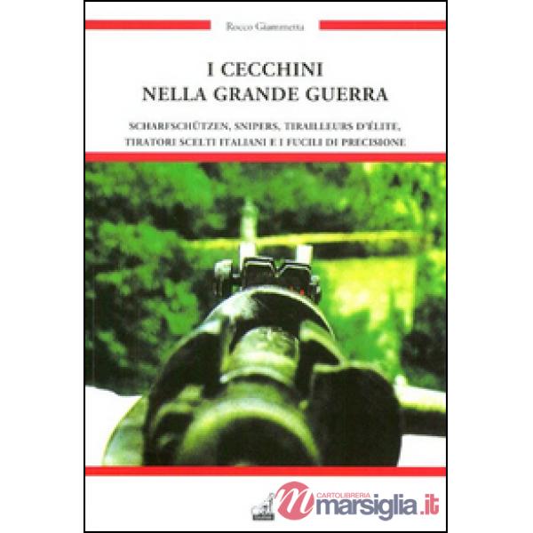 Cecchini nella grande guerra e i fucili di precisione (I)
