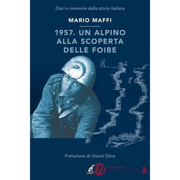 1957. Un alpino alla scoperta delle foibe