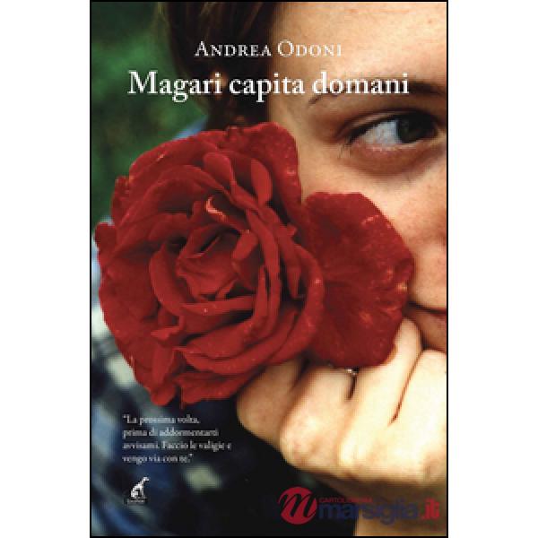 Magari capita domani