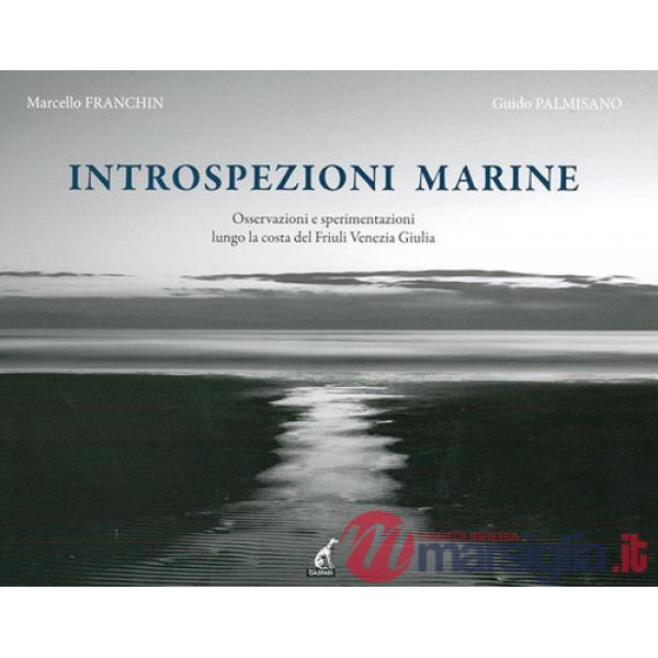 Introspezioni marine. Osservazioni e sperimentazioni lungo la costa del Friuli Venezia Giulia