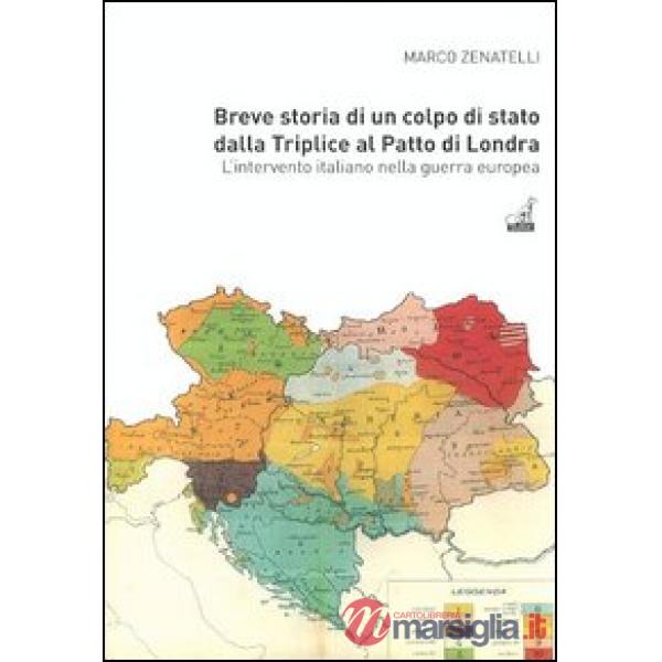 Breve storia di un colpo di Stato dalla Triplice al patto di Londra. L'intervento italiano nella guerra europea