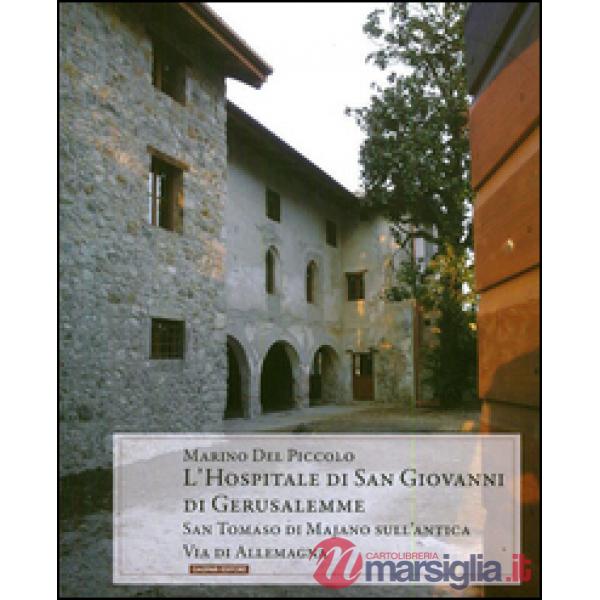 Hospitale di San Giovanni di Gerusalemme. San Tommaso di Majano sull'antica via 