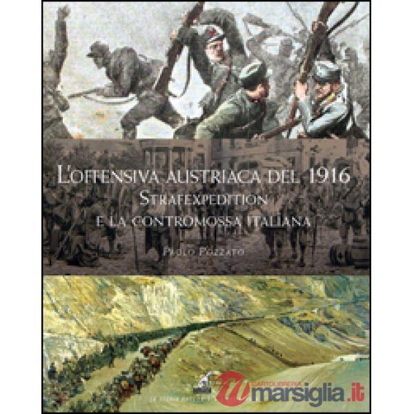 Offensiva Austriaca del 1916. Strafexpedition e la Contromossa Italiana (L')
