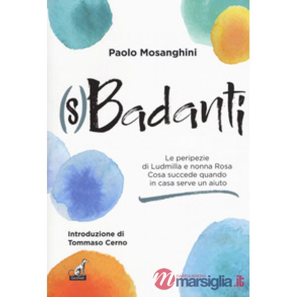 (S)badanti. Le peripezie di Ludmilla e nonna Rosa. Cosa succede quando in casa serve aiuto