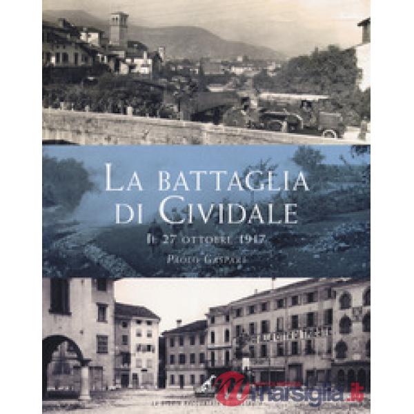 Battaglia di Cividale. Il 27 ottobre 1917 (La)