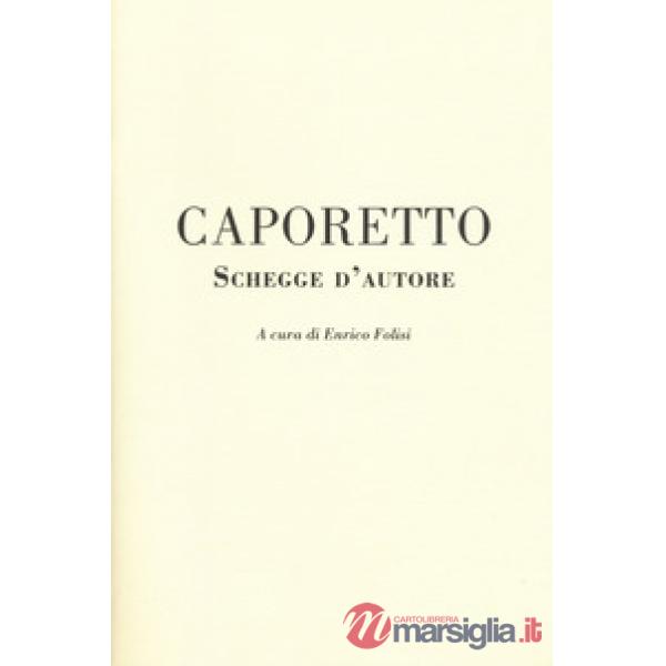Caporetto. Schegge d'autore