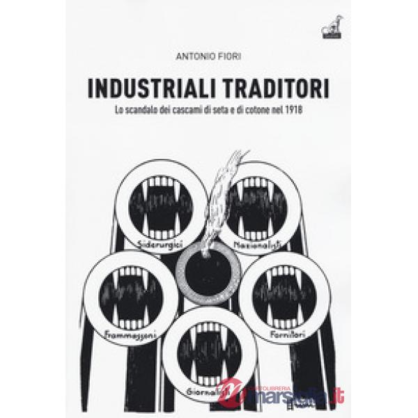 Industriali traditori. Lo scandalo dei cascami di seta e di cotone nel 1918