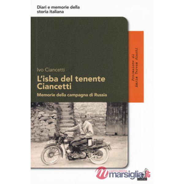 Isba del tenente Ciancetti. Memorie della campagna di Russia (L')