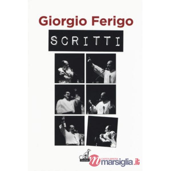 Scritti. Vedi alla voce «cumunist». Elogio ragionato dei papìns