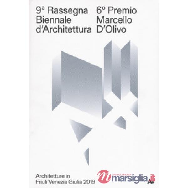 9ª Rassegna biennale di architettura. 6º Premio Marcello D'Olivo. Ediz. a colori