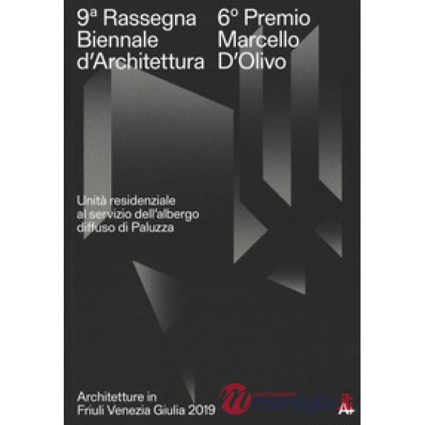 9ª Rassegna biennale di architettura. 6º Premio Marcello D'Olivo. Unità residenziale al servizio dell'albergo diffuso di Paluzza