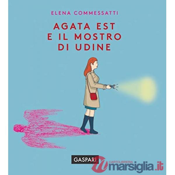 Agata Est e il mostro di Udine