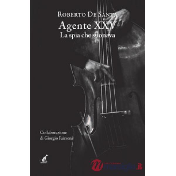 Agente XXV. La spia che suonava
