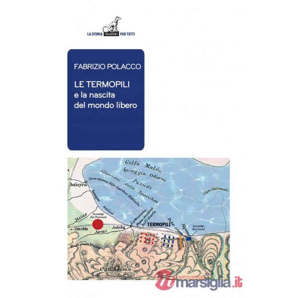 Termopili e la nascita del mondo libero (Le)