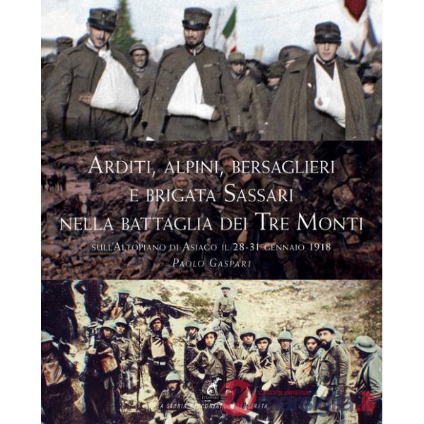Arditi, alpini, bersaglieri e Brigata Sassari nella Battaglia dei Tre monti sull'Altopiano di Asiago il 28-31 gennaio 1918