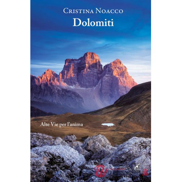 Dolomiti. Alte vie per l'anima