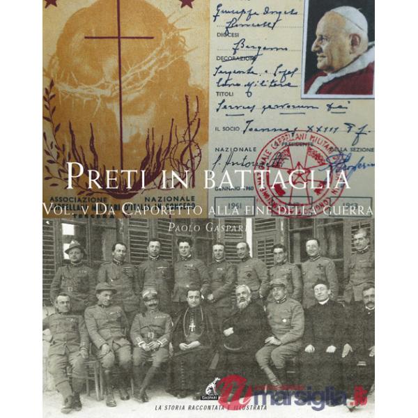 Preti in battaglia. Vol. 5: Da Caporetto alla fine della guerra